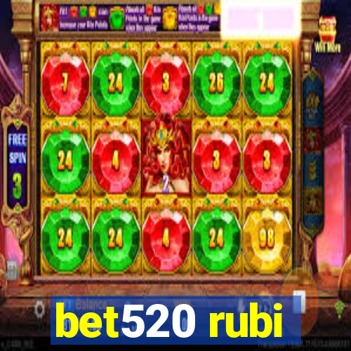 bet520 rubi